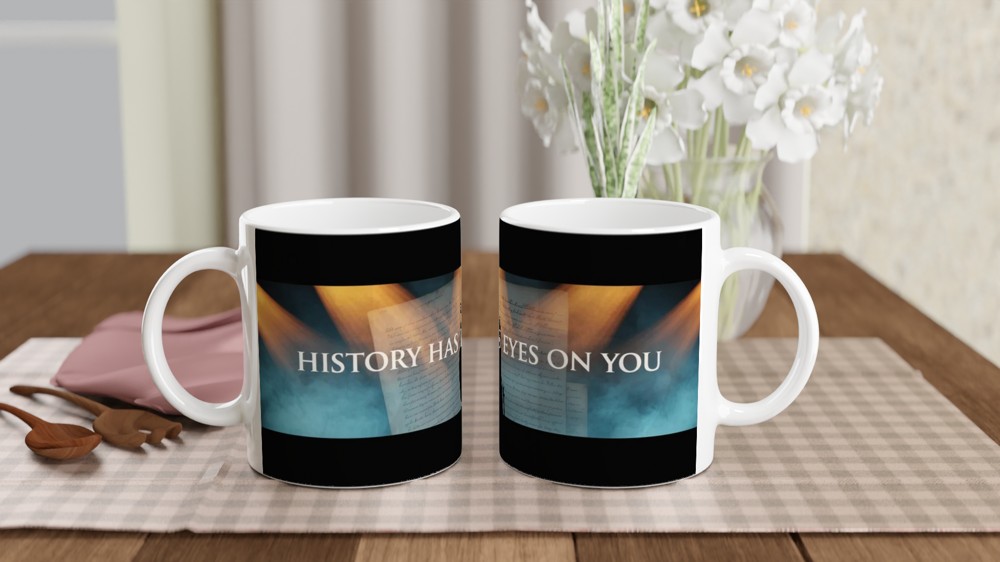 History Has Its Eyes On You - Historical Silhouette Mug