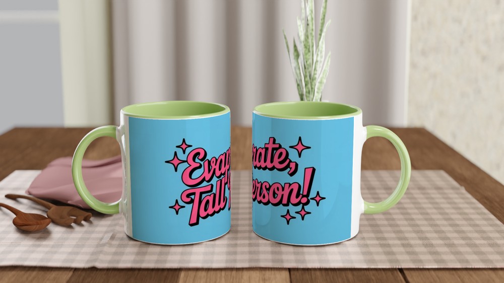 High School Musical Mug | Evaporate Tall Person Sharpay Quote | Musical Theatre Gift | Funny Gift for Best Friend — view 5