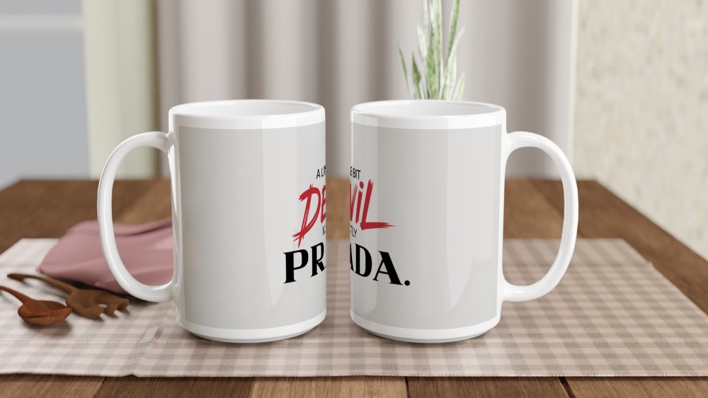 A Little Bit Devil Mostly Prada Fashion Quote Mug — view 2