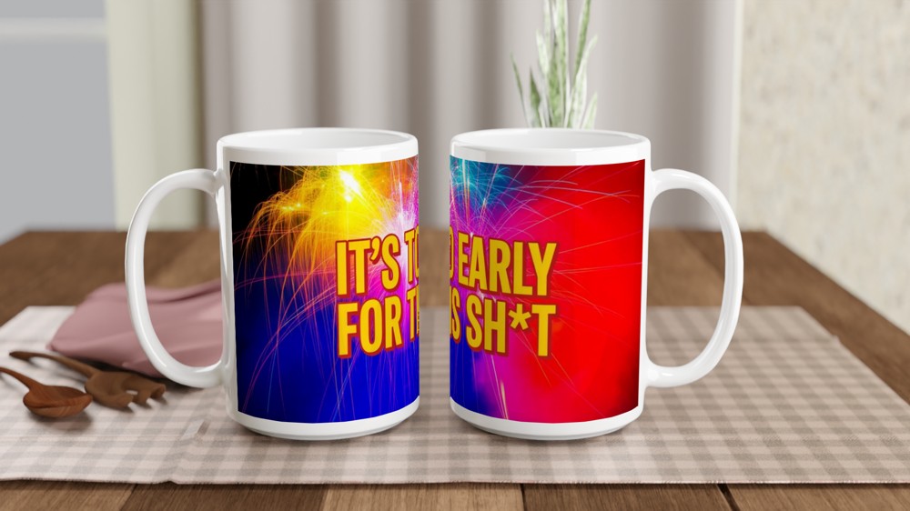 Funny Rude Mug | It's Too Early For This Sh*t | Office Colleague Gift | Best Friend Present | Novelty Coffee Cup — view 2