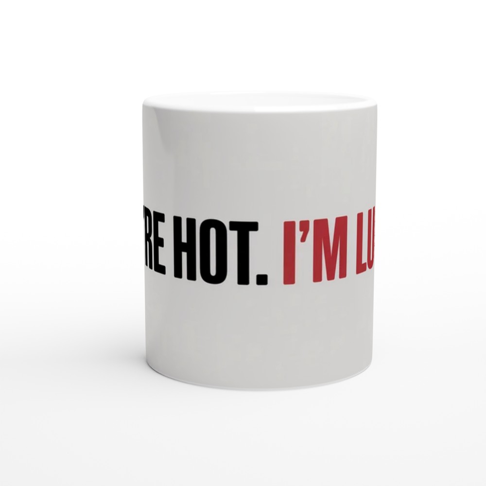 Valentine's Day Mug | You're Hot I'm Lucky Gift | Funny Anniversary Mug for Husband or Wife | Romantic Couple Present — view 11