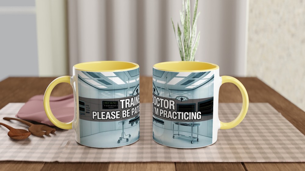 Trainee Doctor Please Be Patient I'm Practicing - Funny Medical Mug — view 8