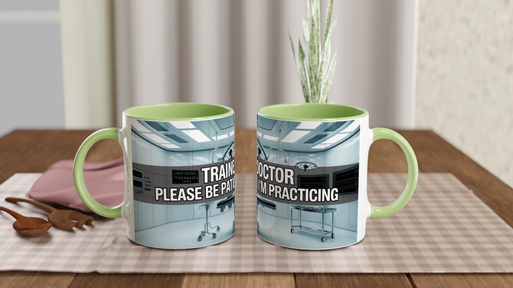 Trainee Doctor Please Be Patient I'm Practicing - Funny Medical Mug — view 5