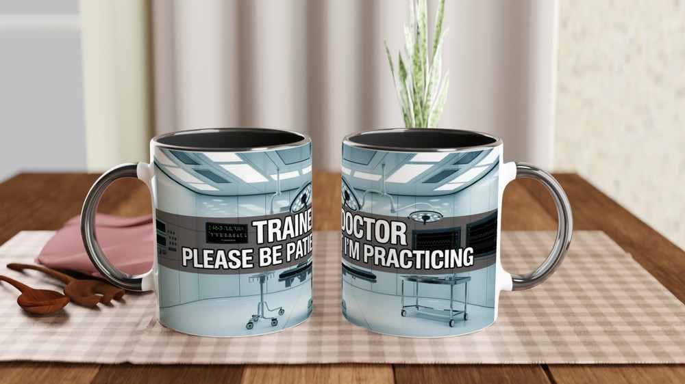 Trainee Doctor Please Be Patient I'm Practicing - Funny Medical Mug — view 9