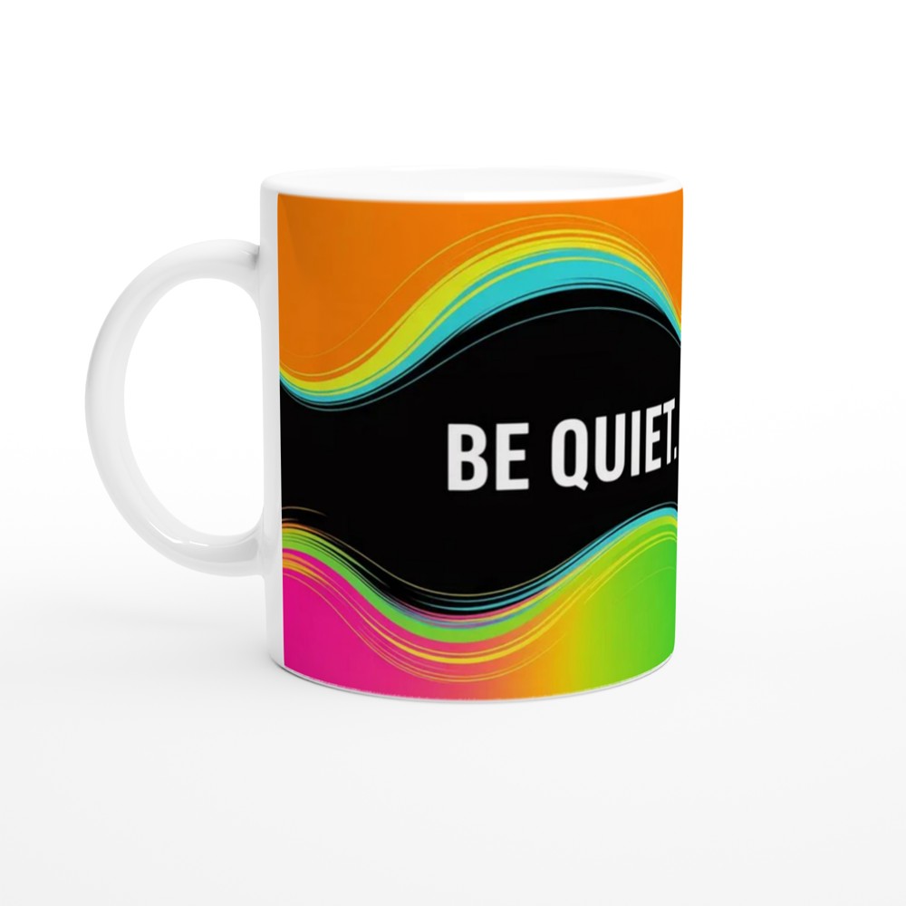 Sassy Quote Mug | Be Quiet I'm Done Gift | Funny Colleague Present | Office Humour Coffee Cup — view 10
