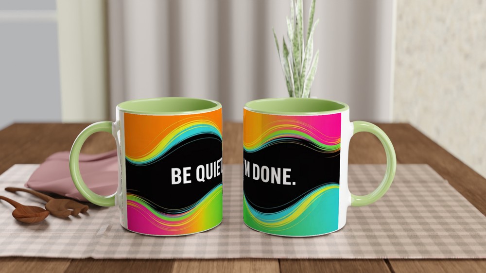 Sassy Quote Mug | Be Quiet I'm Done Gift | Funny Colleague Present | Office Humour Coffee Cup — view 5