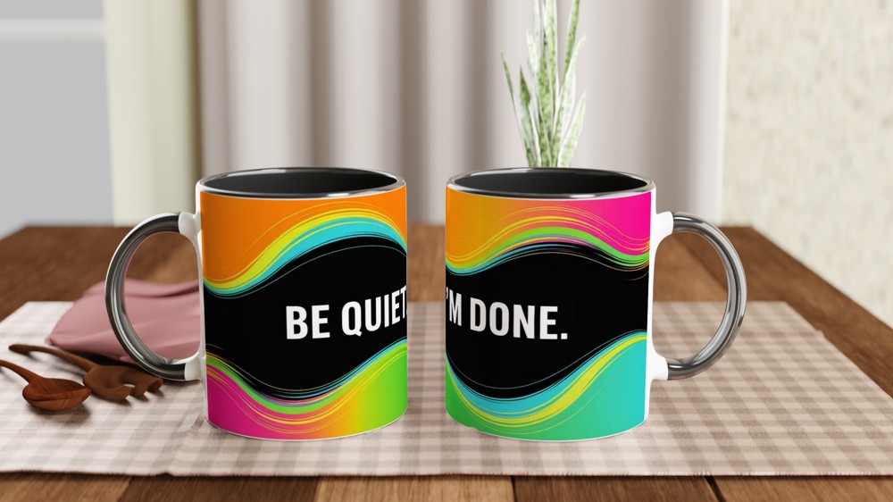 Sassy Quote Mug | Be Quiet I'm Done Gift | Funny Colleague Present | Office Humour Coffee Cup — view 9