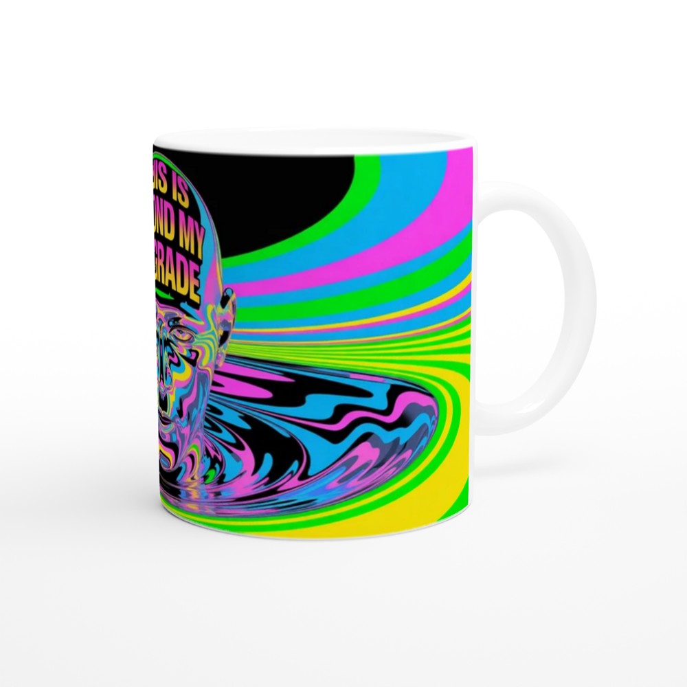 This Is Beyond My Paygrade Psychedelic Mug — view 12