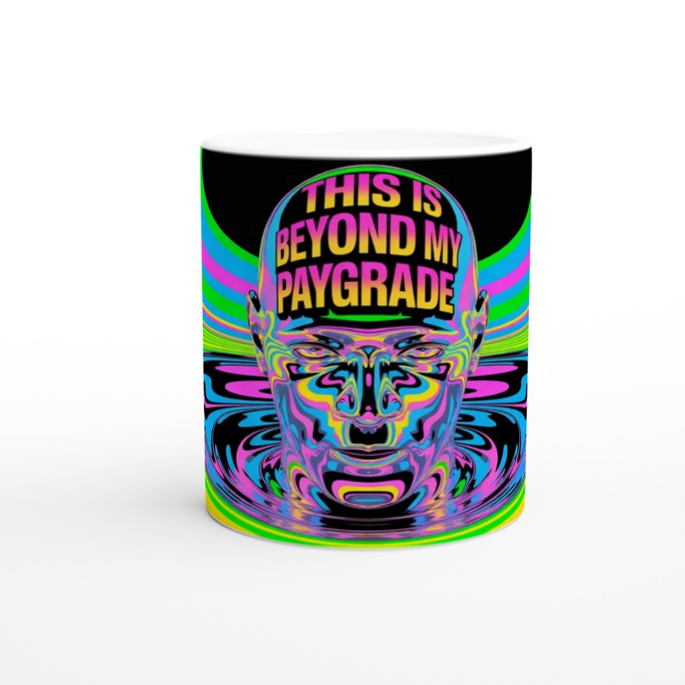 This Is Beyond My Paygrade Psychedelic Mug — view 11