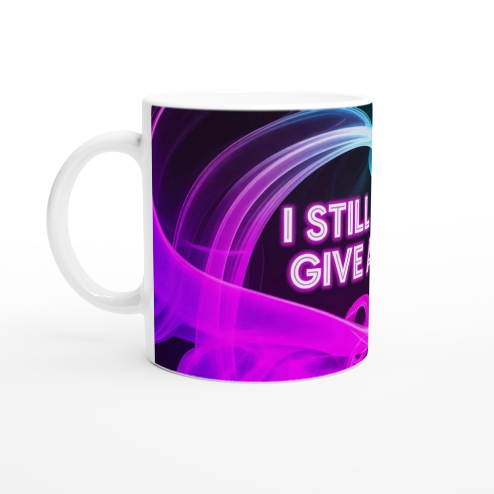 Funny Sarcastic Mug | 'I Still Don't Give A F*ck' Neon Quote | Best Friend Gift | Rude Humour Present — view 10