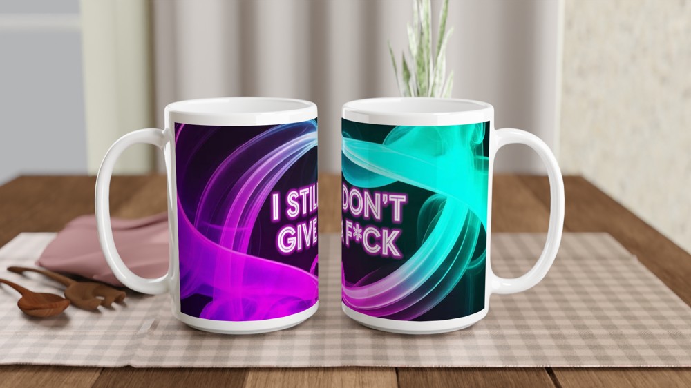 Funny Sarcastic Mug | 'I Still Don't Give A F*ck' Neon Quote | Best Friend Gift | Rude Humour Present — view 2