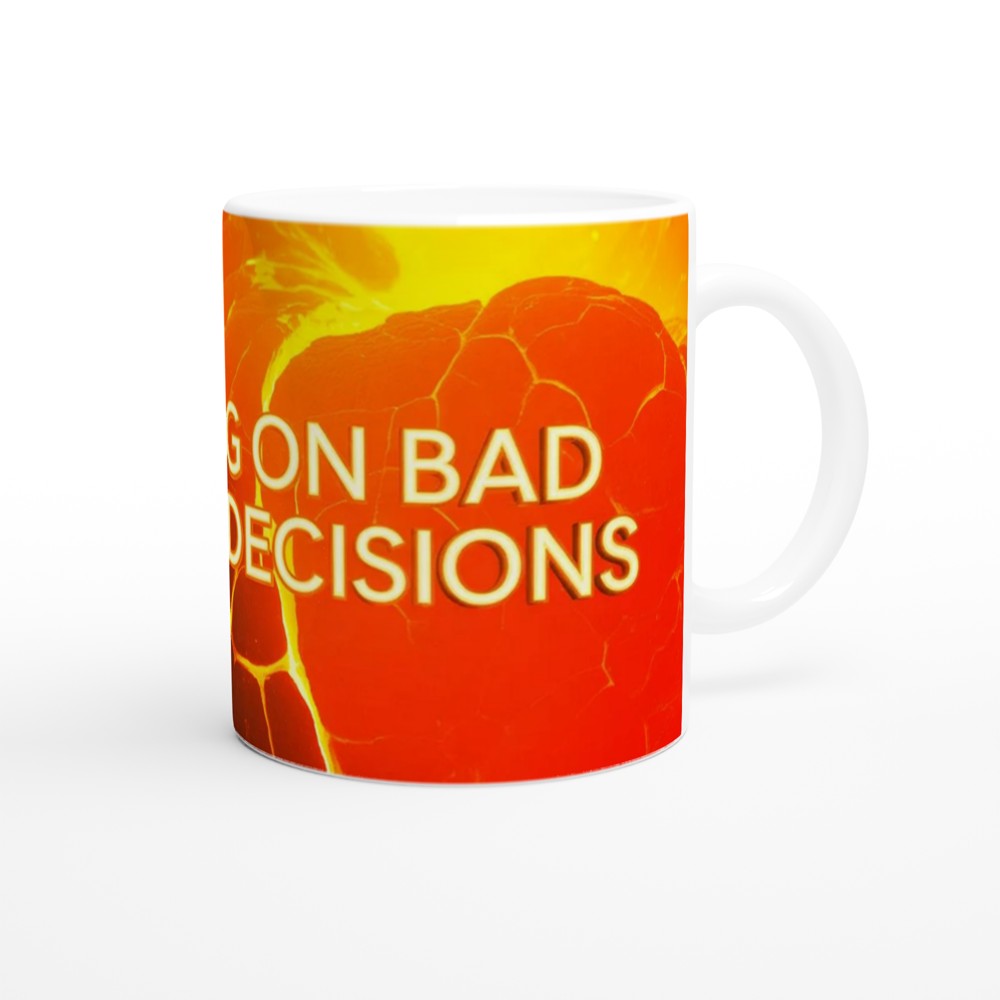 Bad Decisions Mug | Funny Rude Quote Gift | Molten Lava Coffee Mug for Best Friend | Birthday Present for Him or Her — view 12