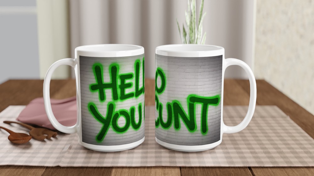 Hello You C*nt Graffiti Style Funny Rude Mug — view 2