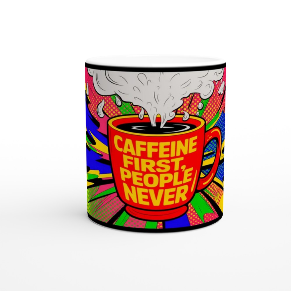 Caffeine First People Never - Pop Art Comic Style Coffee Mug — view 11