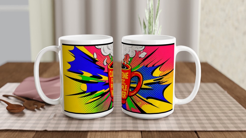 Caffeine First People Never - Pop Art Comic Style Coffee Mug — view 2