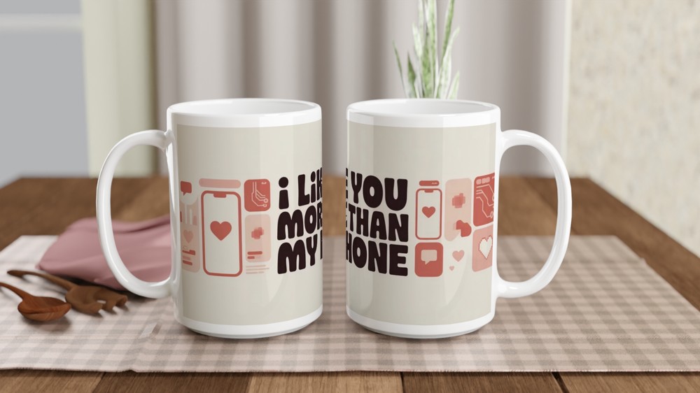 I Like You More Than My Phone Mug | Funny Valentine's Day Gift | Anniversary Present for Husband or Wife | Modern Couple Mug — view 2