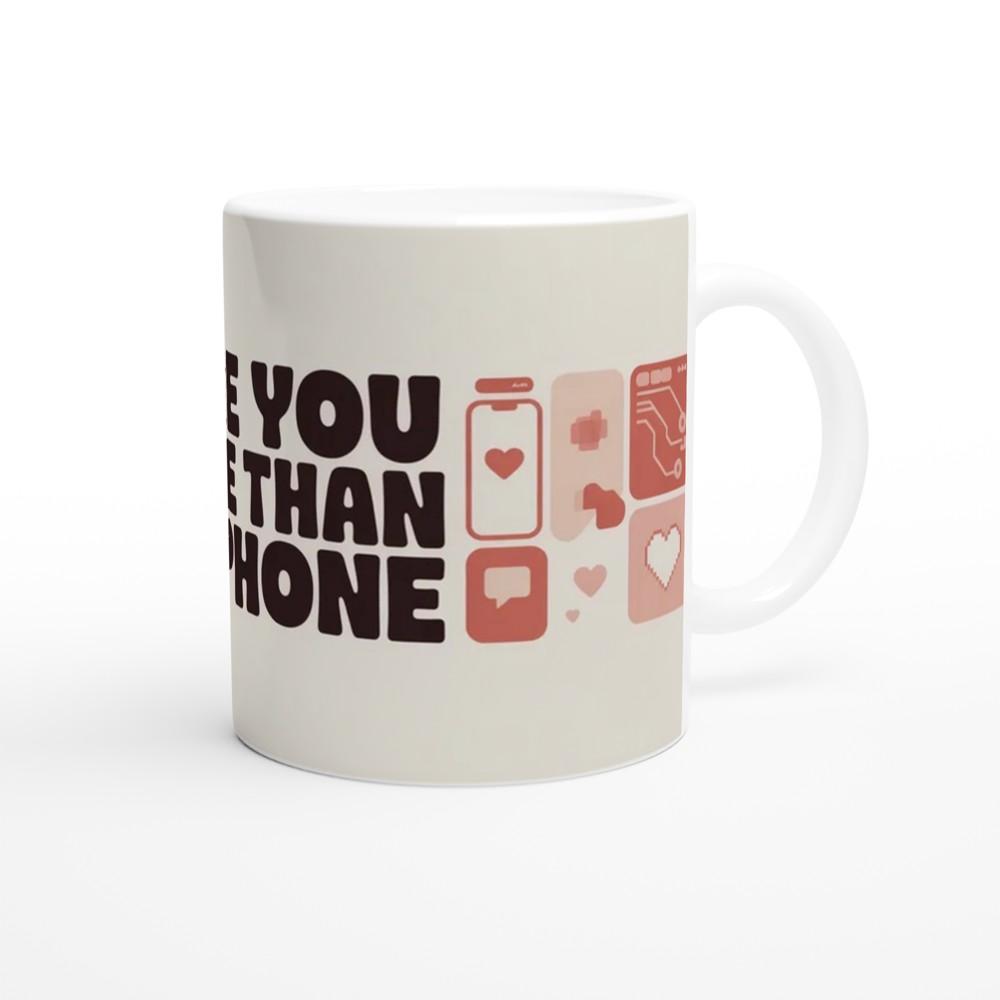 I Like You More Than My Phone Mug | Funny Valentine's Day Gift | Anniversary Present for Husband or Wife | Modern Couple Mug — view 12