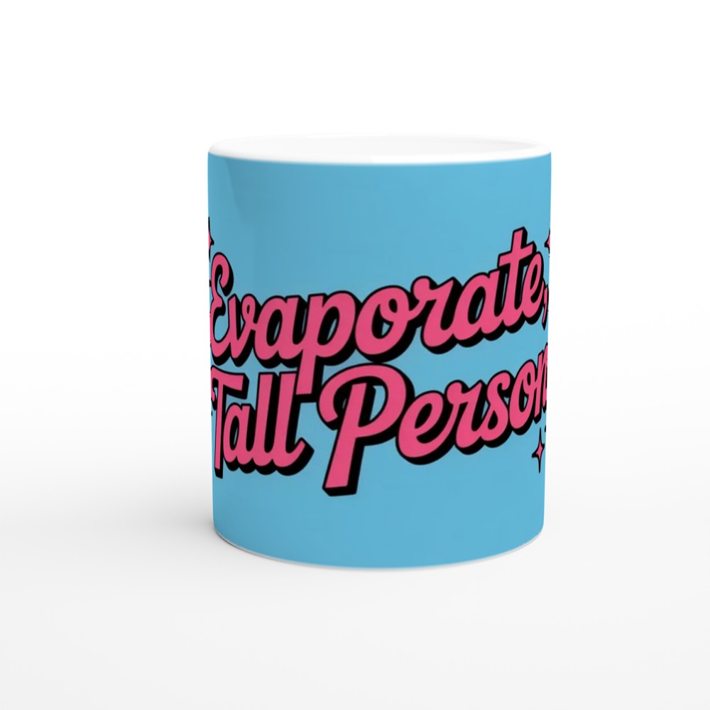 Evaporate Tall Person Funny Short People Mug — view 11