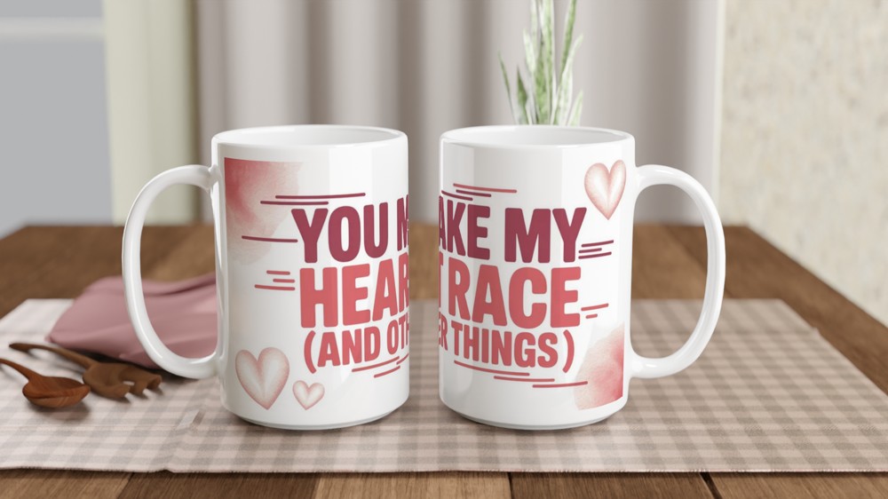 Funny Valentine's Day Mug | 'You Make My Heart Race' Quote | Cheeky Anniversary Gift | Romantic Mug for Husband or Wife — view 2
