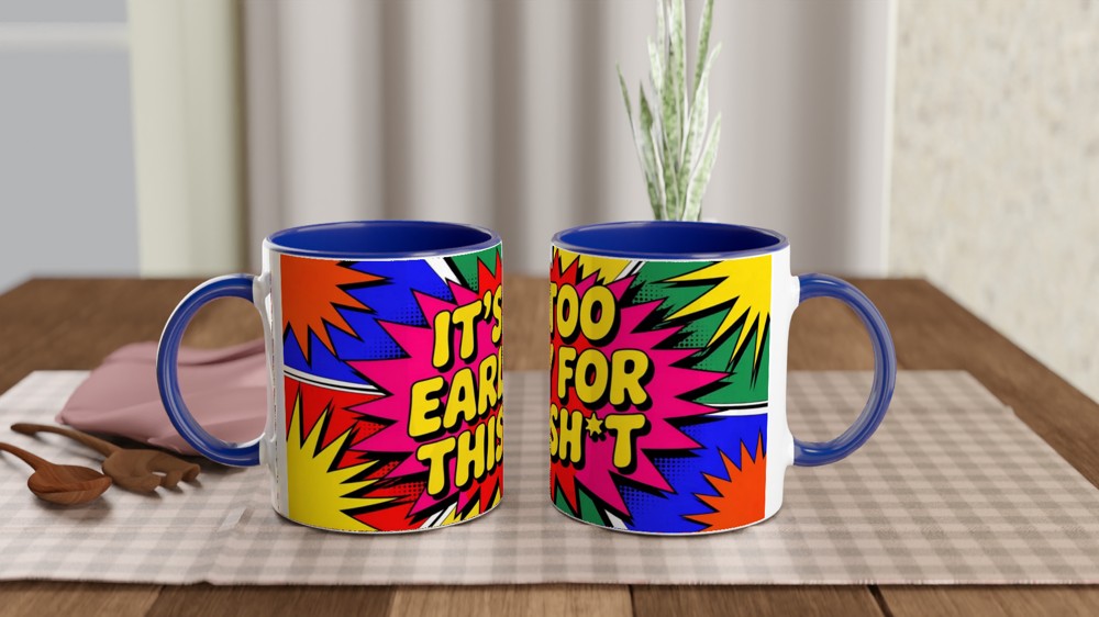 It's Too Early For This Sh*t Comic Pop Art Mug — view 4