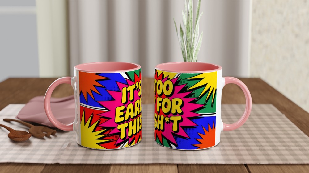 It's Too Early For This Sh*t Comic Pop Art Mug — view 6
