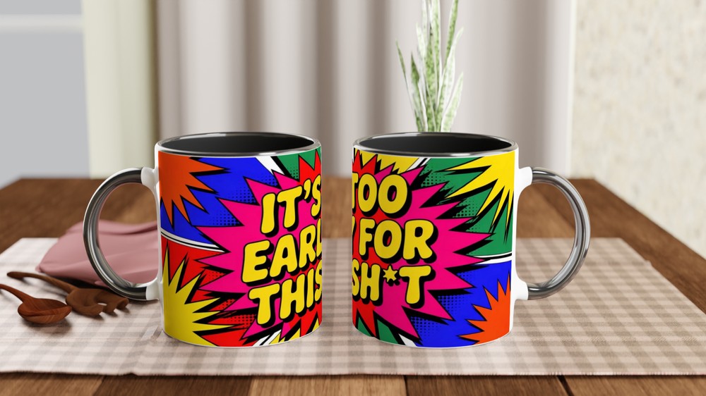 It's Too Early For This Sh*t Comic Pop Art Mug — view 9
