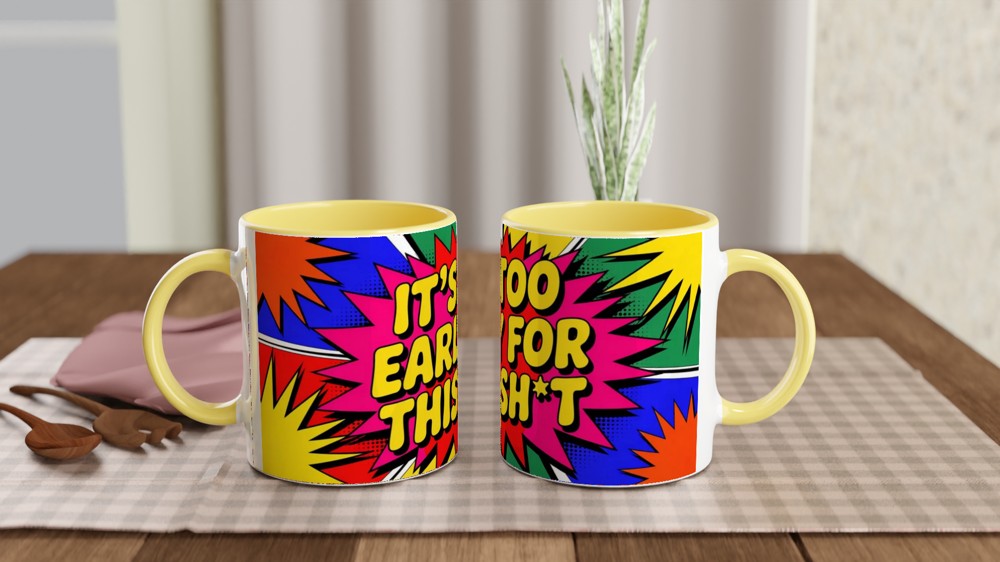 It's Too Early For This Sh*t Comic Pop Art Mug — view 8
