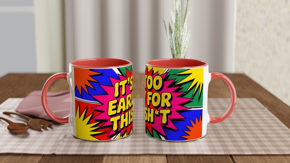 It's Too Early For This Sh*t Comic Pop Art Mug — view 7