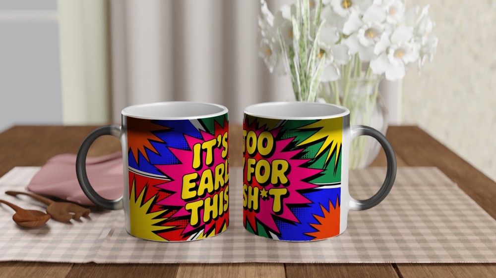 It's Too Early For This Sh*t Comic Pop Art Mug — view 3