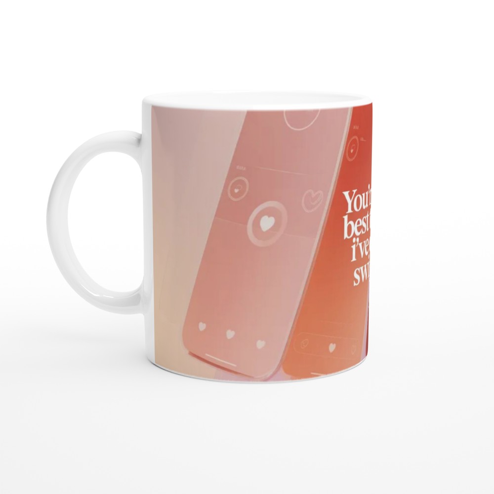 You're The Best Thing I've Ever Swiped - Dating App Romance Mug — view 10