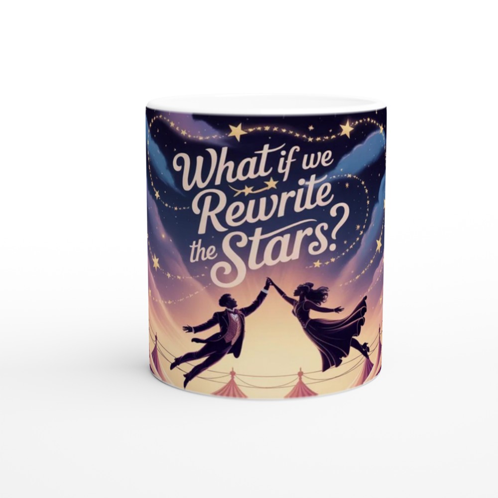 What If We Rewrite The Stars Circus Romance Mug — view 11