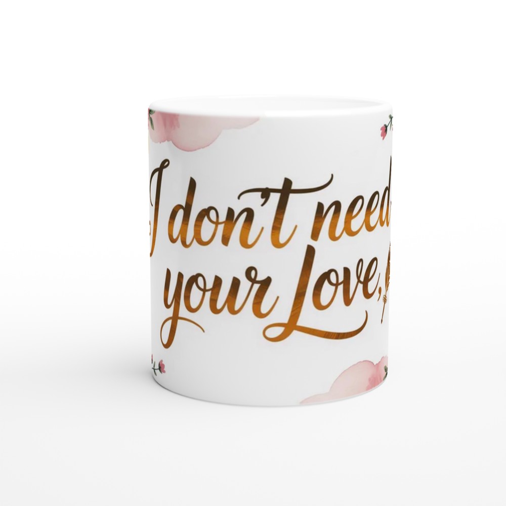 Six the Musical Mug | I Don't Need Your Love Quote | Catherine Parr Theatre Gift | Musical Theatre Mug for Her — view 11