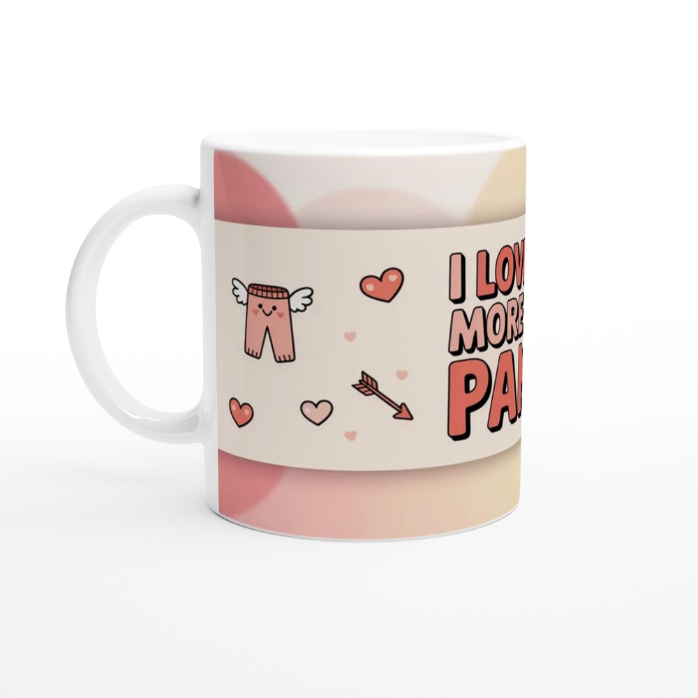 I Love You More Than Pants Mug | Funny Valentine Gift | Cheeky Anniversary Present for Boyfriend Husband Wife | Rude Love Mug — view 10
