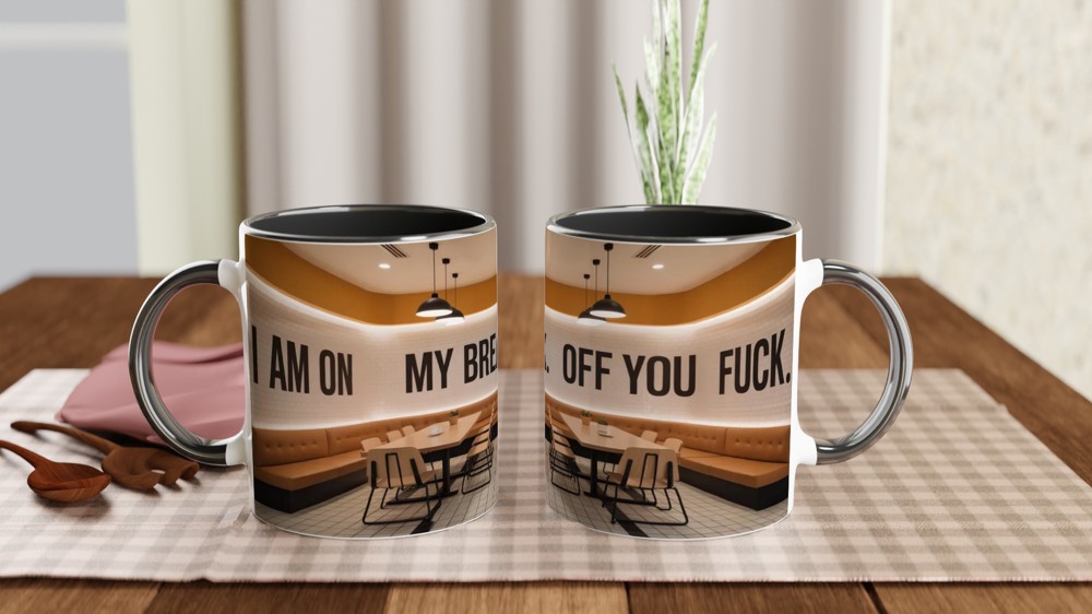 I Am On My Break Off You Fuck Funny Mug — view 9