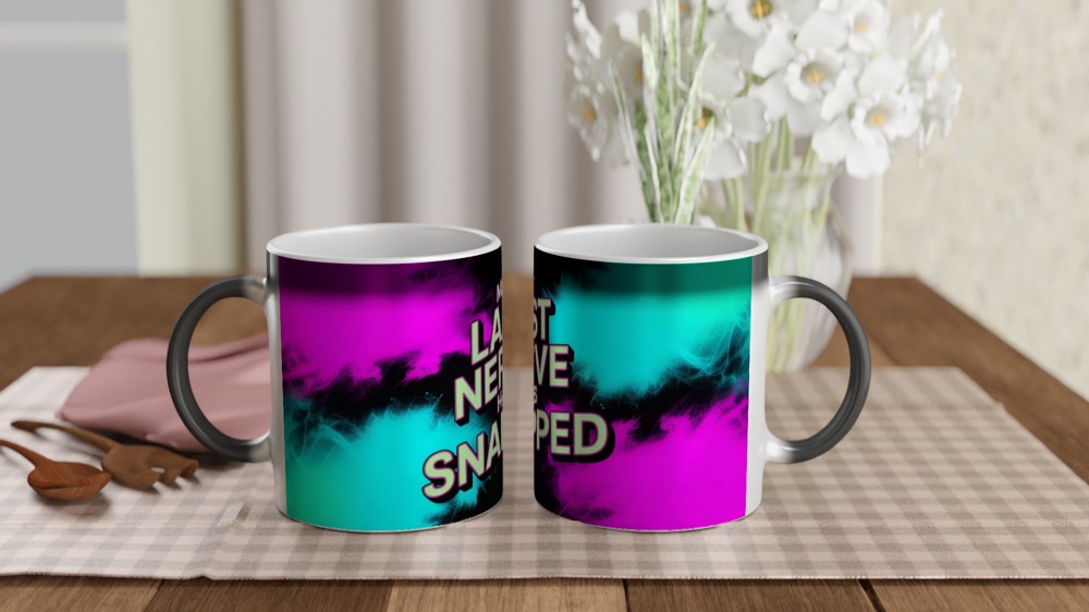 My Last Nerve Has Snapped - Funny Sarcastic Mug — view 3