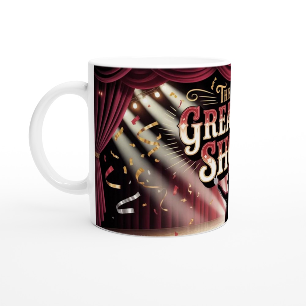The Greatest Showman Mug | 'This Is The Greatest Show' Quote | Musical Theatre Gift | Present for Best Friend — view 10