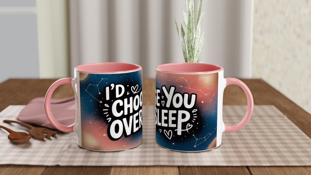 I'd Choose You Over Sleep - Romantic Quote Mug — view 6