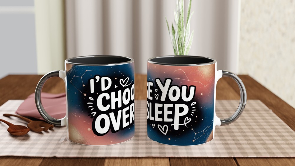 I'd Choose You Over Sleep - Romantic Quote Mug — view 9