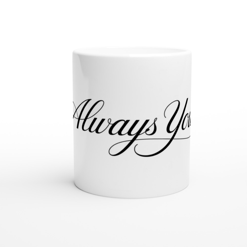 Always You Romantic Calligraphy Mug — view 11