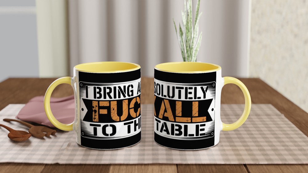 I Bring Absolutely F**k All To The Table - Funny Mug — view 8