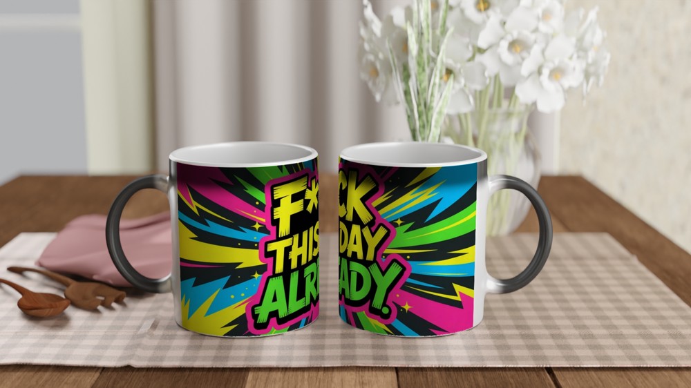 Funny Sweary Mug | F*ck This Day Already Quote | Rude Novelty Gift | Office Colleague Present — view 3