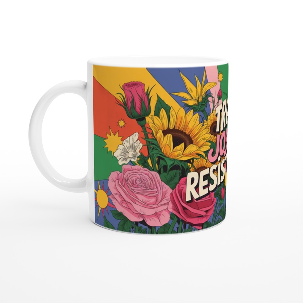 Trans Joy is Resistance Mug | Pride Gift for Best Friend | Floral LGBTQ+ Positivity Mug | Transgender Ally Present — view 10