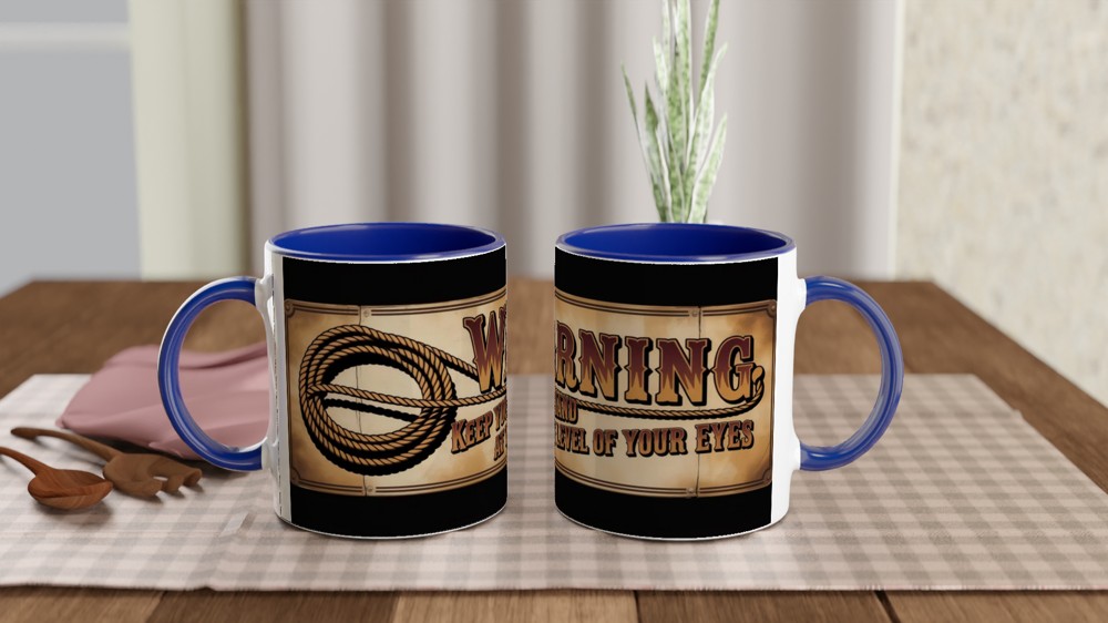 Warning Keep Your Hand At The Level Of Your Eyes Lasso Sign Mug — view 4