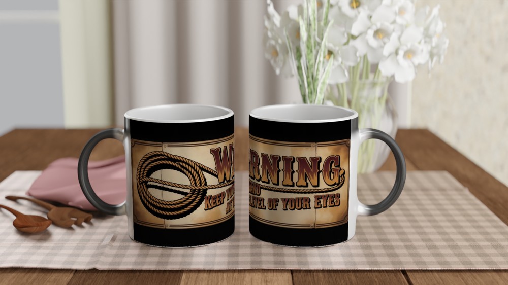 Warning Keep Your Hand At The Level Of Your Eyes Lasso Sign Mug — view 3