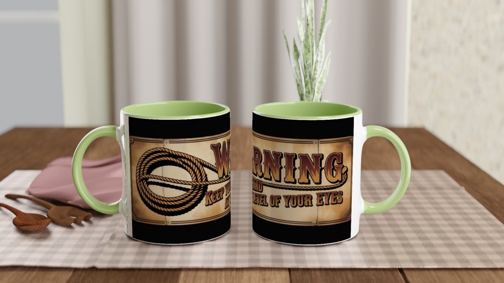Warning Keep Your Hand At The Level Of Your Eyes Lasso Sign Mug — view 5