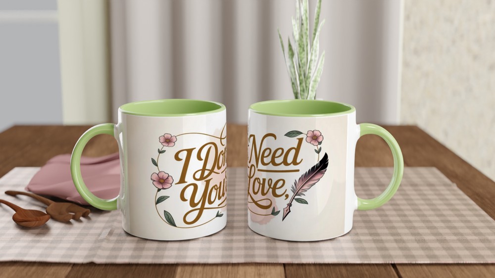 I Don't Need Your Love Floral Script Mug — view 5