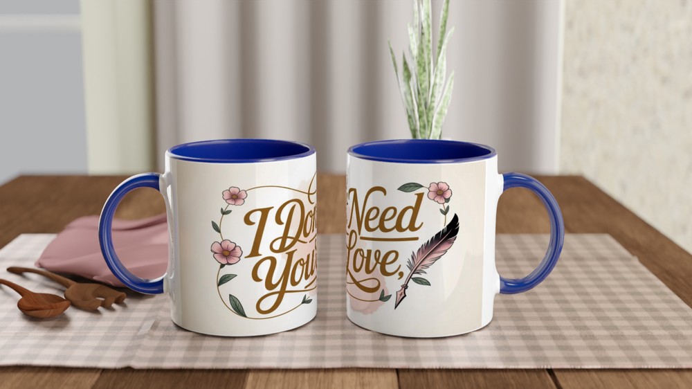 I Don't Need Your Love Floral Script Mug — view 4