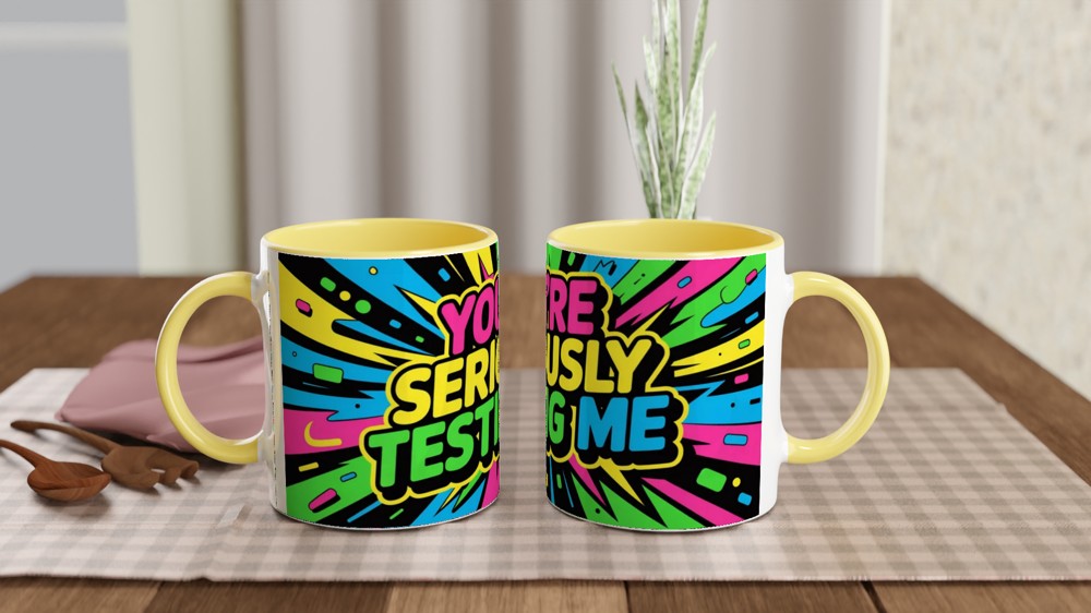 You're Seriously Testing Me - Funny Sarcastic Mug — view 8