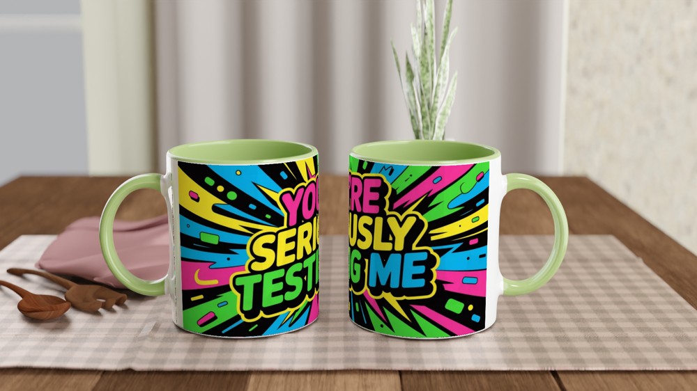 You're Seriously Testing Me - Funny Sarcastic Mug — view 5