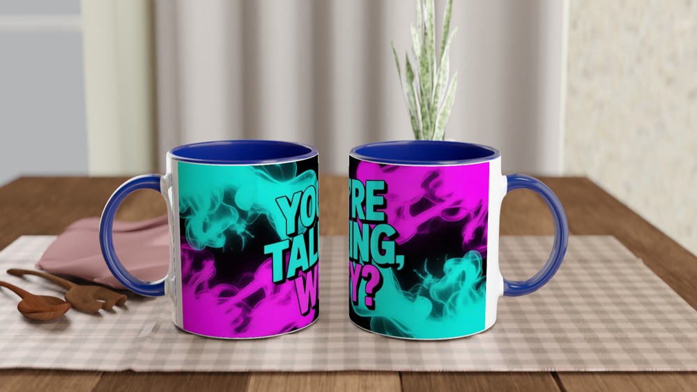 You're Talking, Why? Sarcastic Neon Smoke Mug — view 4